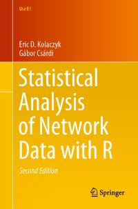 Book Cover for Statistical Analysis of Network Data With R by Eric D Kolaczyk, Gábor Csárdi