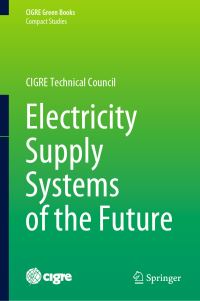 Book Cover for Electricity Supply Systems of the Future. Compact Studies by Nikos Hatziargyriou, Iony Patriota de Siqueira