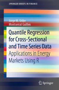 Book Cover for Quantile Regression for Cross-Sectional and Time Series Data by Jorge M Uribe, Montserrat Guillen