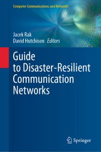 Book Cover for Guide to Disaster-Resilient Communication Networks by Jacek Rak, David Hutchison