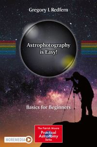 Book Cover for Astrophotography Is Easy! by Gregory I Redfern