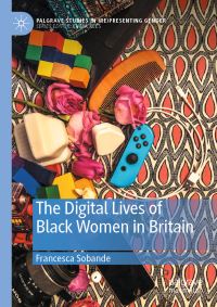 Book Cover for The Digital Lives of Black Women in Britain by Francesca Sobande
