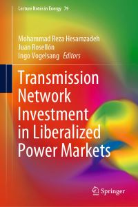 Book Cover for Transmission Network Investment in Liberalized Power Markets by Mohammad Reza Hesamzadeh, Juan Rosellón, Ingo Vogelsang