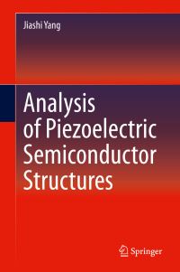 Book Cover for Analysis of Piezoelectric Semiconductor Structures by Jiashi Yang