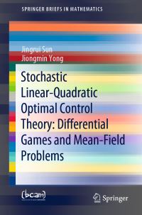 Book Cover for Stochastic Linear-Quadratic Optimal Control Theory by Jingrui Sun, Jiongmin Yong