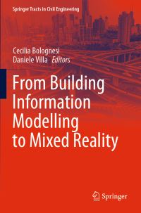 Book Cover for From Building Information Modelling to Mixed Reality by Cecilia Bolognesi, Daniele Villa