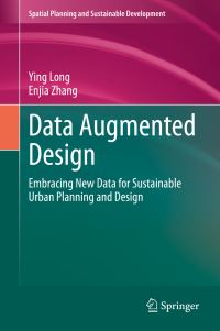 Book Cover for Data Augmented Design Spatial Planning and Sustainable Development by Ying Long, Enjia Zhang