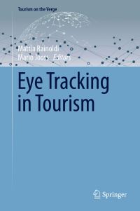 Book Cover for Eye Tracking in Tourism by Mattia Rainoldi, Mario Jooss