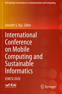 Book Cover for International Conference on Mobile Computing and Sustainable Informatics by Jennifer S Raj