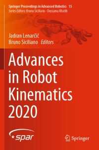 Book Cover for Advances in Robot Kinematics 2020 by Jadran Lenarcic, Bruno Siciliano