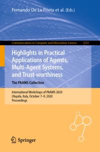 Book Cover for Highlights in Practical Applications of Agents, Multi-Agent Systems, and Trust-Worthiness. The PAAMS Collection by Fernando De La Prieta, Philippe Mathieu, Jaime Andrés Rincón Arango, Alia El Bolock, Elena Del Val, Jaume Jordán Prunera, João Carneiro, Rubén Fuentes, Fernando Lopes