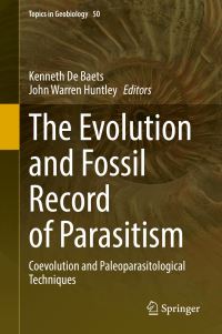 Book Cover for The Evolution and Fossil Record of Parasitism by Kenneth de Baets, John Warren Huntley