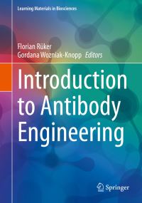 Book Cover for Introduction to Antibody Engineering by Florian Rüker, Gordana WozniakKnopp