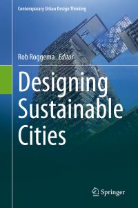 Book Cover for Designing Sustainable Cities by Rob Roggema