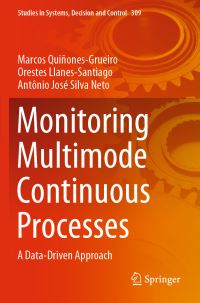 Book Cover for Monitoring Multimode Continuous Processes by Marcos QuiñonesGrueiro, Orestes LlanesSantiago, Antônio José Silva Neto
