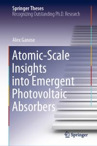 Book Cover for Atomic-Scale Insights Into Emergent Photovoltaic Absorbers by Alex Ganose