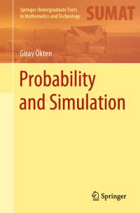Book Cover for Probability and Simulation by Giray Ökten