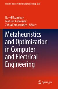 Book Cover for Metaheuristics and Optimization in Computer and Electrical Engineering by Navid Razmjooy, Mohsen Ashourian, Zahra Foroozandeh