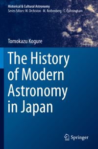 Book Cover for The History of Modern Astronomy in Japan by T Kogure