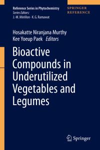 Book Cover for Bioactive Compounds in Underutilized Vegetables and Legumes by Hosakatte Niranjana Murthy, KeeYoeup Paek