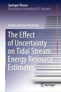 Book Cover for The Effect of Uncertainty on Tidal Stream Energy Resource Estimates by Monika Johanna Kreitmair