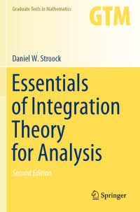 Book Cover for Essentials of Integration Theory for Analysis by Daniel W Stroock
