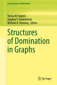 Book Cover for Structures of Domination in Graphs by Teresa W Haynes, Stephen T Hedetniemi, Michael A Henning