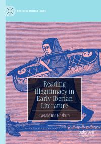 Book Cover for Reading Illegitimacy in Early Iberian Literature by Geraldine Hazbun