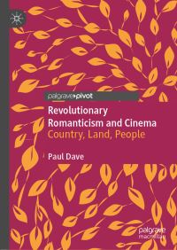 Book Cover for Revolutionary Romanticism and Cinema by Paul Dave