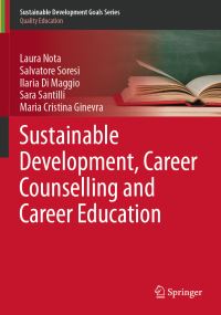 Book Cover for Sustainable Development, Career Counselling and Career Education by Laura Nota, Salvatore Soresi, Ilaria Di Maggio, Sara Santilli, Maria Cristina Ginevra