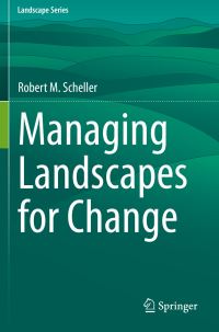Book Cover for Managing Landscapes for Change by Robert M Scheller