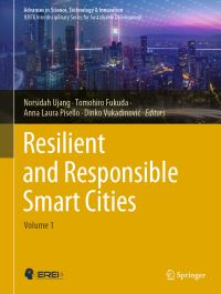 Book Cover for Resilient and Responsible Smart Cities by Norsidah Ujang, Tomohiro Fukuda, Anna Laura Pisello, Dinko Vukadinovic