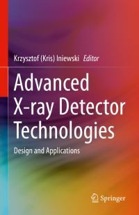 Book Cover for Advanced X-Ray Detector Technologies by Krzysztof Iniewski