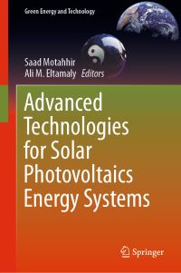 Book Cover for Advanced Technologies for Solar Photovoltaics Energy Systems by Saad Motahhir, Ali M Eltamaly