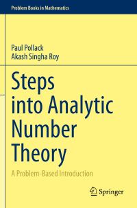 Book Cover for Steps Into Analytic Number Theory by Paul Pollack, Akash Singha Roy