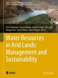 Book Cover for Water Resources in Arid Lands by Ali AlMaktoumi, Osman Abdalla, Anvar Kacimov, Slim Zekri, Mingjie Chen, Talal AlHosni, Kaveh Madani