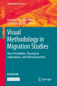 Book Cover for Visual Methodology in Migration Studies by Karolina NikielskaSekula, Amandine Desille