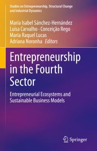 Book Cover for Entrepreneurship in the Fourth Sector by María Isabel SánchezHernández, Luísa Carvalho, Conceição Rego, Maria Raquel Lucas, Adriana Noronha