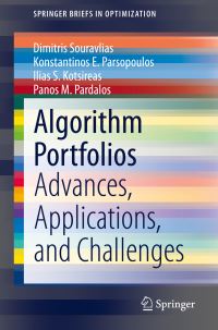 Book Cover for Algorithm Portfolios by Dimitris Souravlias, Konstantinos E Parsopoulos, Ilias Kotsireas, P M Pardalos