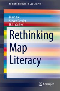 Book Cover for Rethinking Map Literacy by Ming Xie, Steven Reader, H L Vacher
