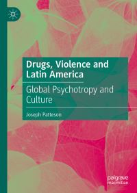 Book Cover for Drugs, Violence and Latin America by Joseph Patteson