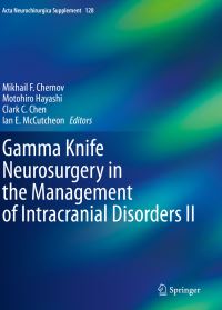 Book Cover for Gamma Knife Neurosurgery in the Management of Intracranial Disorders II by Mikhail F. Chernov, Motohiro Hayashi, Clark C. Chen, Ian E. McCutcheon