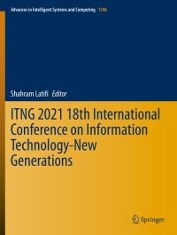 Book Cover for ITNG 2021 18th International Conference on Information Technology - New Generations by International Conference on Information Technology New Generations