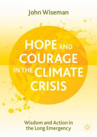Book Cover for Hope and Courage in the Climate Crisis by John Wiseman