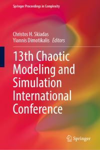Book Cover for 13th Chaotic Modeling and Simulation International Conference by Simulation, and Applications International Conference Chaotic Modeling