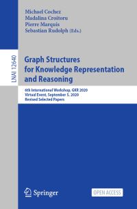 Book Cover for Graph Structures for Knowledge Representation and Reasoning by GKR Conference