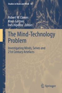 Book Cover for The Mind-Technology Problem by Robert Clowes, Klaus Gärtner, Inês Hipólito
