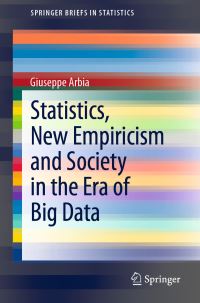 Book Cover for Statistics, New Empiricism and Society in the Era of Big Data by Giuseppe Arbia