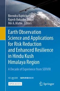 Book Cover for Earth Observation Science and Applications for Risk Reduction and Enhanced Resilience in Hindu Kush Himalaya Region by Birendra Bajracharya, Rajesh Bahadur Thapa, Mir A Matin