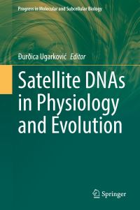 Book Cover for Satellite DNAs in Physiology and Evolution by Ðurdica UgarkoviÔc